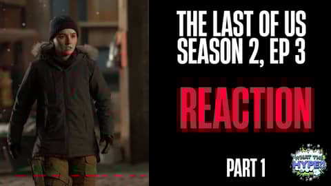 Reacting to 'The Last of Us' Season 2 Episode 3 (Part 1)