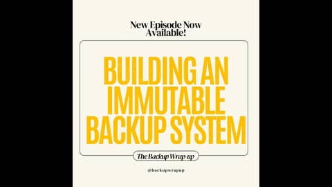 Building an immutable backup system Building an immutable backup system