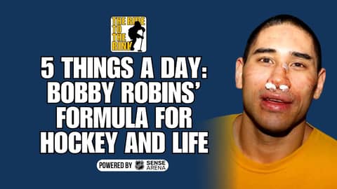 The Ride to The Rink - 5 Things a Day: Bobby Robins’ Formula for Hockey and Life.