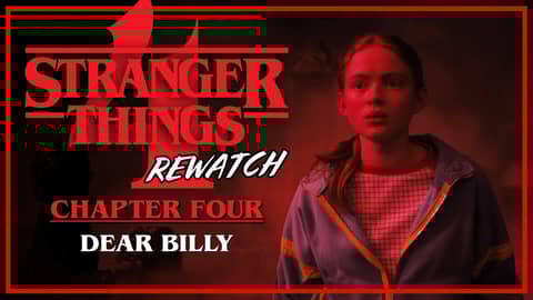 Stranger Things 4 Rewatch | Chapter 4: Dear Billy