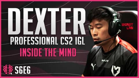 IGL Mindset: dexter’s Journey on Pressure, Tilt & Mental Prep in CS IGL Mindset: dexter’s Journey on Pressure, Tilt & Mental Prep in CS