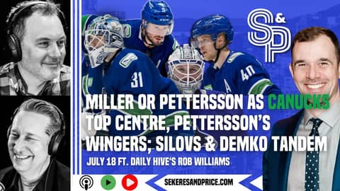 Rob Williams on Pettersson or Miller as 1C, top-six lines; Silovs and Demko sharing the net
