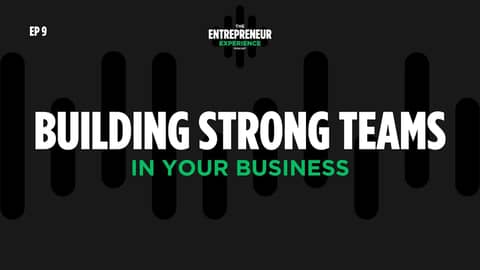 Ep 9 Building Strong Teams In Your Business Ep 9 Building Strong Teams In Your Business