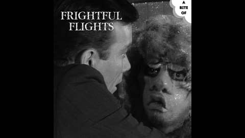 Frightful Flights | The Twilight Zone