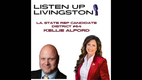 Candidate for LA. State Rep District #64 Kellie Alford | Listen Up Livingston