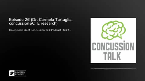 Episode 26 (Dr. Carmela Tartaglia, concussion&CTE research)