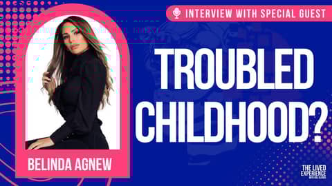 Interview with Belinda Agnew about achieving success despite a troubled childhood.