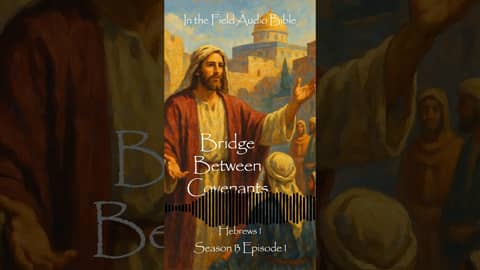 The Bridge Between Covenants: Christ's Supremacy in Hebrews