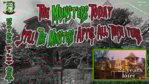49: Still The Munsters After All These Years (The Munsters Today unaired pilot CHAT) 49: Still The Munsters After All These Years (The Munsters Today unaired pilot CHAT)