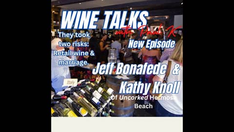 Married and selling wine together? Ouch. Meet Jeff and Kathy of Uncorked.