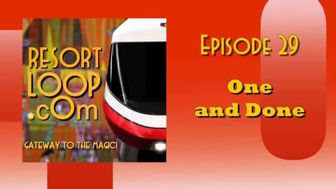 ResortLoop.com Podcast Episode 29 - One and Done