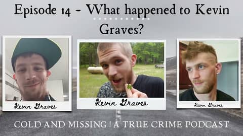 Cold and Missing: Kevin Graves
