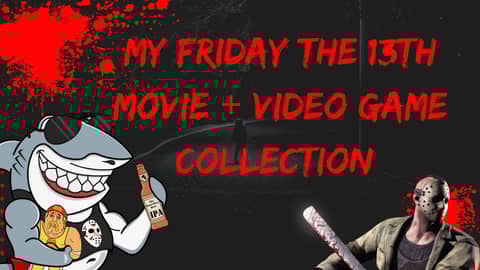 My Friday the 13th Movie and Video Game Collection