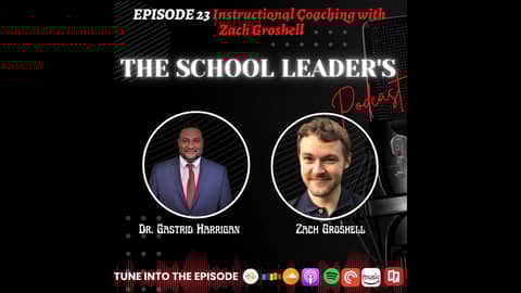 23. Instructional Coaching with Zach Groshell 23. Instructional Coaching with Zach Groshell