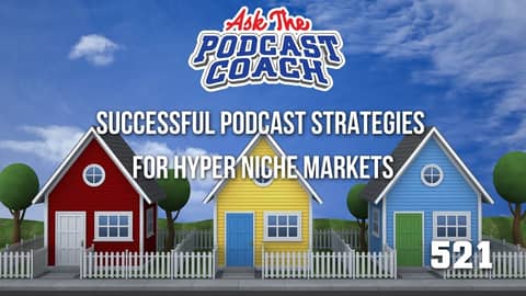 Successful Podcast Strategies for Hyper Niche Markets