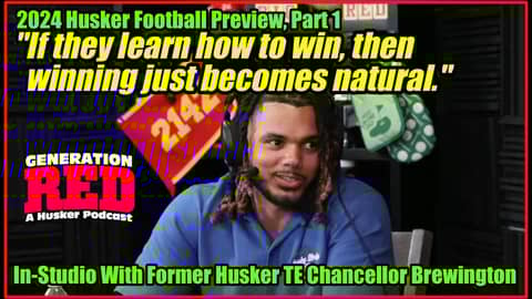 Is Matt Rhule Building a Winning Culture? | 2024 Husker Football Preview with Chancellor Brewington Is Matt Rhule Building a Winning Culture? | 2024 Husker Football Preview with Chancellor Brewington