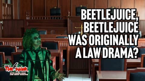 Beetlejuice, Beetlejuice: The Law Drama with James III | 108.9 The Hawk Highlights