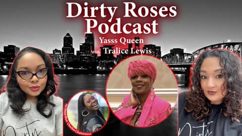 Yasss Queen w/ Tralice Lewis & Ambrosia