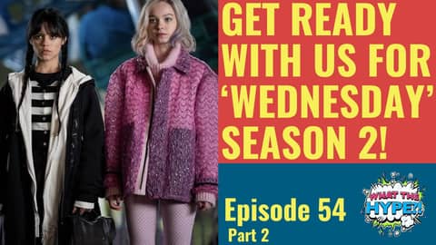 Wednesday' Season 2 Prep: Plot, Characters, and What’s Next (Part 2)