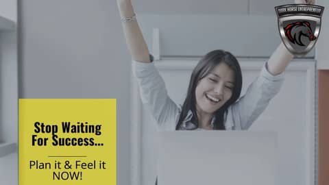 Stop Waiting For Success... Stop Waiting For Success...