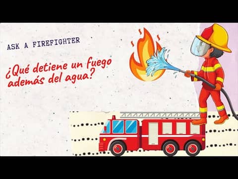 Episodio 9: ¿Qué detiene un fuego además del agua? / Ask a Fire Fighter (Spanish)