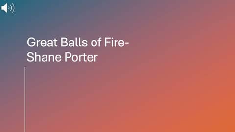 Great Balls of Fire-Shane Porter