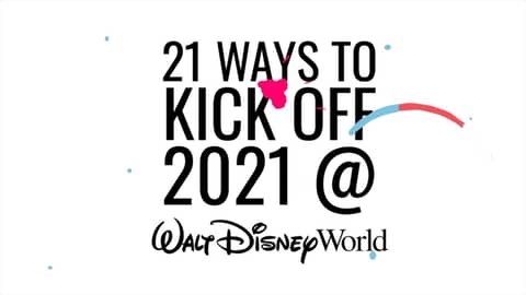 21 Ways to Kick off 2021 at Walt Disney World!