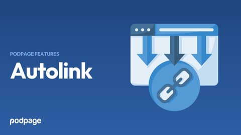 Auto Link: Internal linking in Podpage