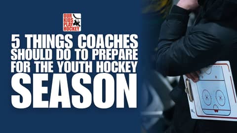 5 Things Coaches Should to do to Prepare for the Youth Hockey Season
