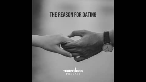 The Reason For Dating