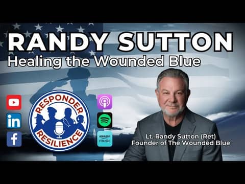 Healing the Wounded Blue with Guest Randy Sutton | S6 E4 Healing the Wounded Blue with Guest Randy Sutton | S6 E4