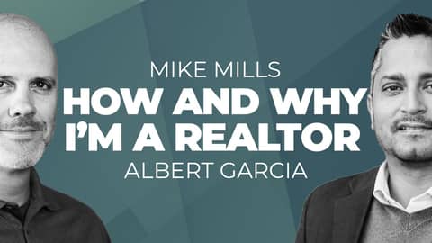 How I Got In To Real Estate | Albert Garcia and Mike Mills