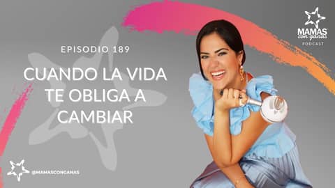 Cuando la Vida te Obliga a Cambiar
