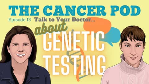 Talk To Your Doctor: About Genetic Testing Is It Right for You? Talk To Your Doctor: About Genetic Testing Is It Right for You?