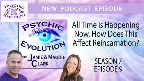S7 Ep9: All Time is Happening Now, How Does This Affect Reincarnation? S7 Ep9: All Time is Happening Now, How Does This Affect Reincarnation?