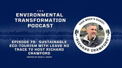 Sustainable Eco-Tourism with Leave No Trace TV host Richard Crawford.