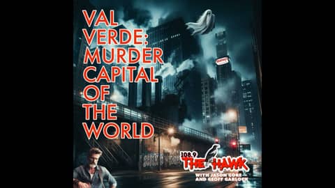 Val Verde: Murder Capital of the World