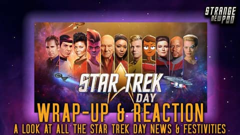 Star Trek Day 2022 Wrap Up and Reactions