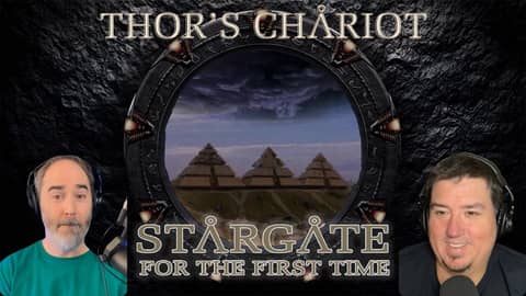 Thor's Chariot | 02x06 | Stargate SG1 For the 1st Time, Still Not a Star Trek Podcast