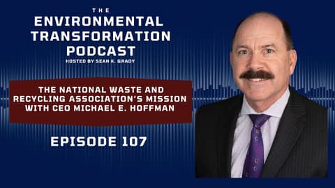 The National Waste and Recycling Association's Mission with CEO Michael E. Hoffman