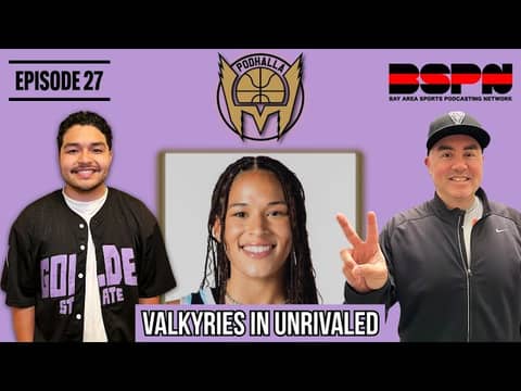 Valkyries at Unrivaled: Burton's Breakout & The WNBA Labor Deadlock | Podhalla
