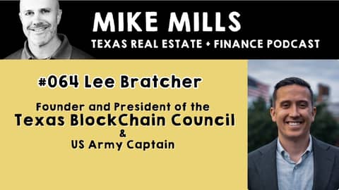 The Texas Real Estate & Finance Podcast: #64 Lee Bratcher