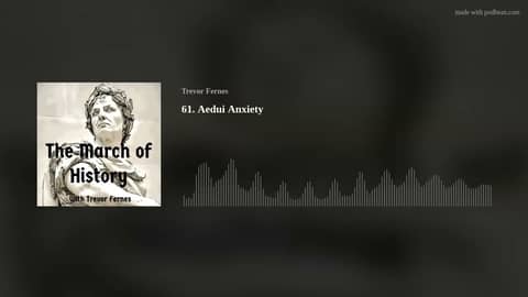 61. Aedui Anxiety