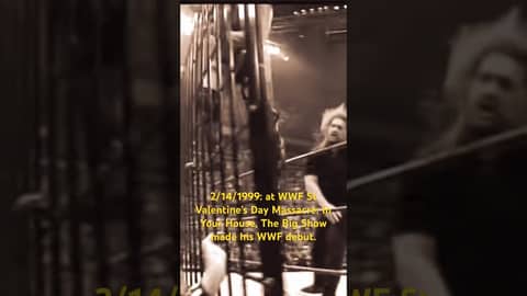 2/14/1999: at WWF St Valentine’s Day Massacre: In Your House, The Big Show made his WWF debut. #wwe