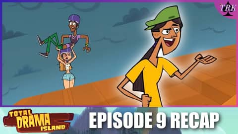 Total drama Island Reboot | Episode 9 Recap Total drama Island Reboot | Episode 9 Recap
