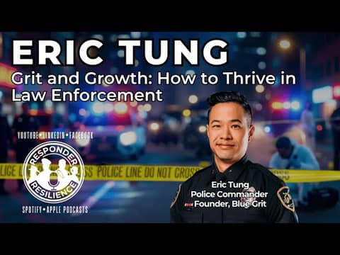 Grit and Growth: How to Thrive in Law Enforcement with Guest Eric Tung | S6 E8 Grit and Growth: How to Thrive in Law Enforcement with Guest Eric Tung | S6 E8