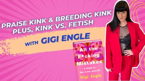 Praise Kink & Breeding Kink + Kink vs. Fetish with Gigi Engle - Private Parts Unknown, Ep 118 Praise Kink & Breeding Kink + Kink vs. Fetish with Gigi Engle - Private Parts Unknown, Ep 118
