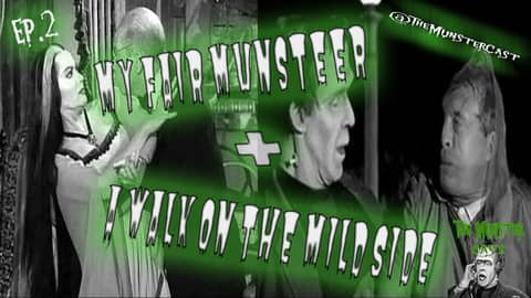 2: My Fair Munster/ A Walk On The Mildside