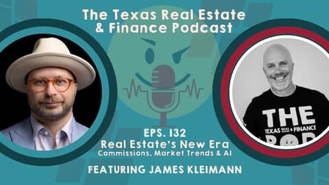 Real Estate's New Era: Commissions, Market Trends, and AI with James Kleimann