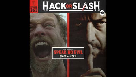 363: Speak No Evil (2022 vs 2024)